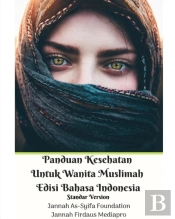 Panduan Kesehatan Untuk Wanita Muslimah Edisi Bahasa Indonesia Standar Version