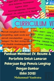Panduan Membuat Cv, Resume & Portofolio Untuk Lamaran Pekerjaan Bagi Pemula Lengkap Dengan Gambar (Edisi 2018)