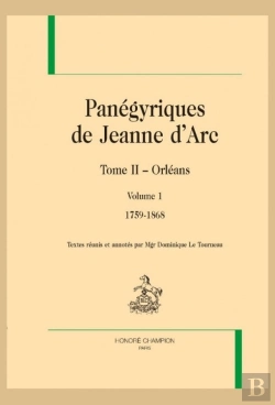 Bertrand.pt - Panégyriques De Jeanne D'Arc Tome 2 : Orléans ; Volume 1 - 1759-1868