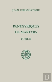 Panégyriques De Martyrs Tome 2