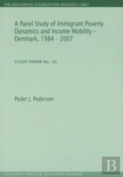 Panel Study Of Immigrant Poverty Dynamics & Income Mobility - Denmark. 1984 - 2007