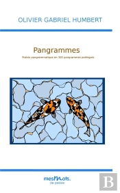 Pangrammes ; Poésie Pangrammatique En 300 Pangrammes Poétiques