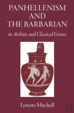 Bertrand.pt - Panhellenism And The Barbarian In Archaic And Classical Greece