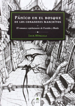 Bertrand.pt - Pánico En El Bosque De Los Corazones Marchitos