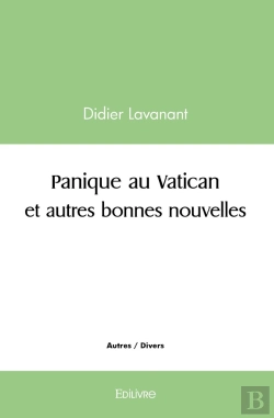Bertrand.pt - Panique Au Vatican Et Autres Bonnes Nouvelles