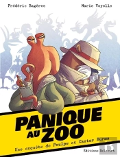 Panique Au Zoo ; Une Enquête De Poulpe Et Castor Burma