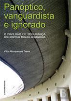 Panóptico, Vanguardista e Ignorado