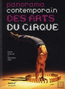 Bertrand.pt - Panorama Contemporain Des Arts Du Cirque