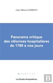Panorama Critique Des Reformes Hospitalieres De 1789 A Nos Jours