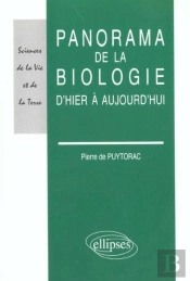Panorama De La Biologie D'Hier À Aujourd'Hui