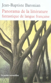 Panorama De La Littérature Fantastique De Langue Française