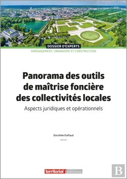 Bertrand.pt - Panorama Des Outils De Maîtrise Foncière Des Collectivités Locales : Aspects Juridiques Et Opérationnels (2e Édition)