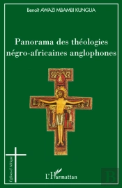 Panorama Des Théologies Négro-Africaines Anglophones