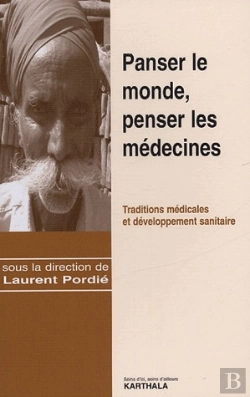Bertrand.pt - Panser Le Monde, Penser Les Médecines ; Traditions Médicales Et Développement Sanitaire