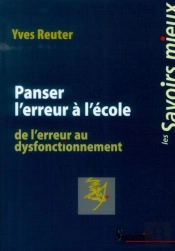 Panser L'Erreur À L'École ; De L'Erreur Au Dysfonctionnement