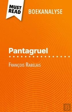 Bertrand.pt - Pantagruel Van François Rabelais (Boekanalyse) : Volledige Analyse En Gedetailleerde Samenvatting Van Het Werk