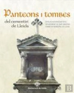 Bertrand.pt - Panteons I Tombes Del Cementiri De Lleida