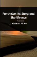 Pantheism Its Story And Significance Illustrated