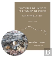 Panthere Des Neiges Et Leopard De Chine  Expeditions Au Tibet (Journal Et Film)