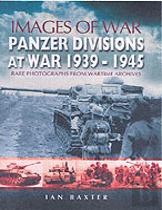 Panzer-Divisions At War 1939-1945 (Images Of War Series)