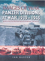Panzer-Divisions At War 1939-1945 (Images Of War Series)