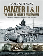 Panzer I And Ii: The Birth Of Hitler'S Panzerwaffe