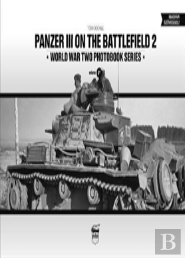 Panzer Iii On The Battlefield. Volume 2