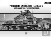 Panzer Iii On The Battlefield. Volume 2