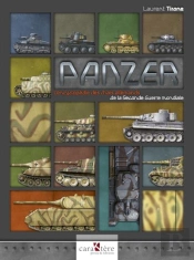 Panzer ; L'Encyclopédie Des Chars Allemands De La Seconde Guerre Mondiale