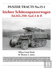 Panzer Tracts No.15-1: Le.S.P.W. (Sd.Kfz.250) Ausf.A & B