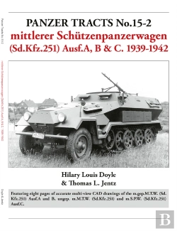 Bertrand.pt - Panzer Tracts No.15-2: Mittlerer Schutzenpanzerwagen (Sd.Kfz.251) Ausf.A, B & C. 1939-1942