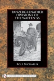 Panzergrenadier Divisions Of The Waffen-Ss