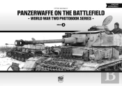 Panzerwaffe On The Battlefield: World War Two Photobook Series