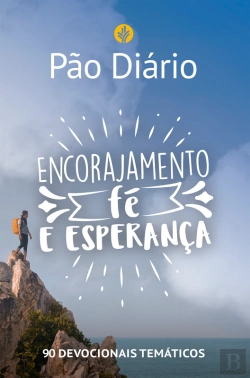 Bertrand.pt - Pão Diário - Encorajamento, Fé E Esperança