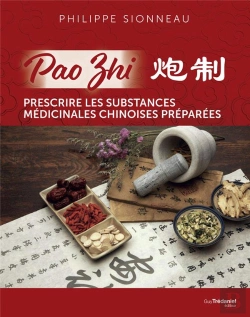 Bertrand.pt - Pao Zhi - Prescrire Les Substances Medicinales Chinoises Preparees