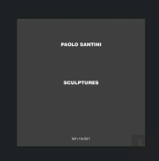 Paolo Santini ; Sculptures