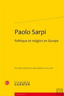 Bertrand.pt - Paolo Sarpi ; Politique Et Religion En Europe
