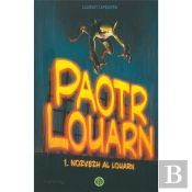 Paotr Louarn T.1 ; Nozvezh Al Louarn