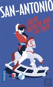 Papa, Achete-Moi Une Pute