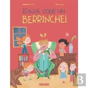 ¡Papa Coge Un Berrinche!