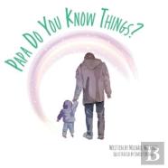 Papa, Do You Know Things?