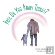 Papa, Do You Know Things?