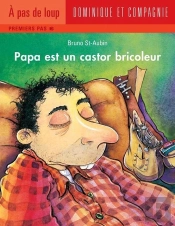 Papa Est Un Castor Bricoleur