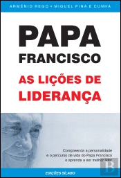 Papa Francisco - As Lições de Liderança