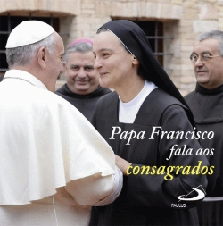 Bertrand.pt - Papa Francisco Fala aos Consagrados