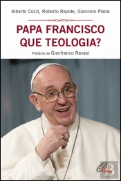 Papa Francisco, que Teologia?