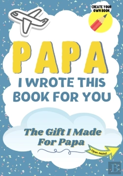 Bertrand.pt - Papa, I Wrote This Book For You