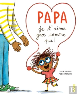 Bertrand.pt - Papa, Je T'Aime Gros Comme Pa !