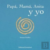 Papá, Mamá, Anita Y Yo
