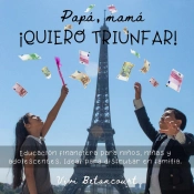 Papá, Mamá, Quiero Triunfar!
